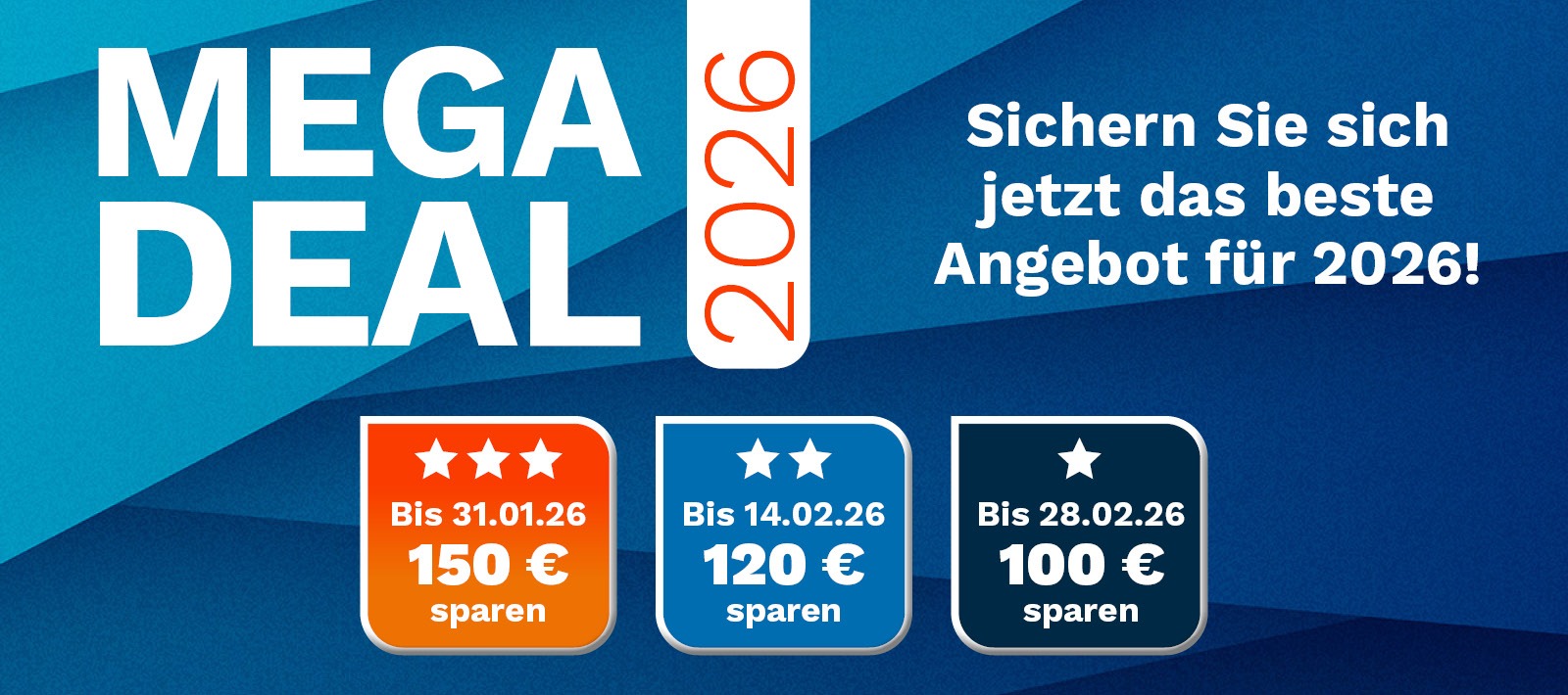 Sichern Sie sich unseren Megadeal 2026